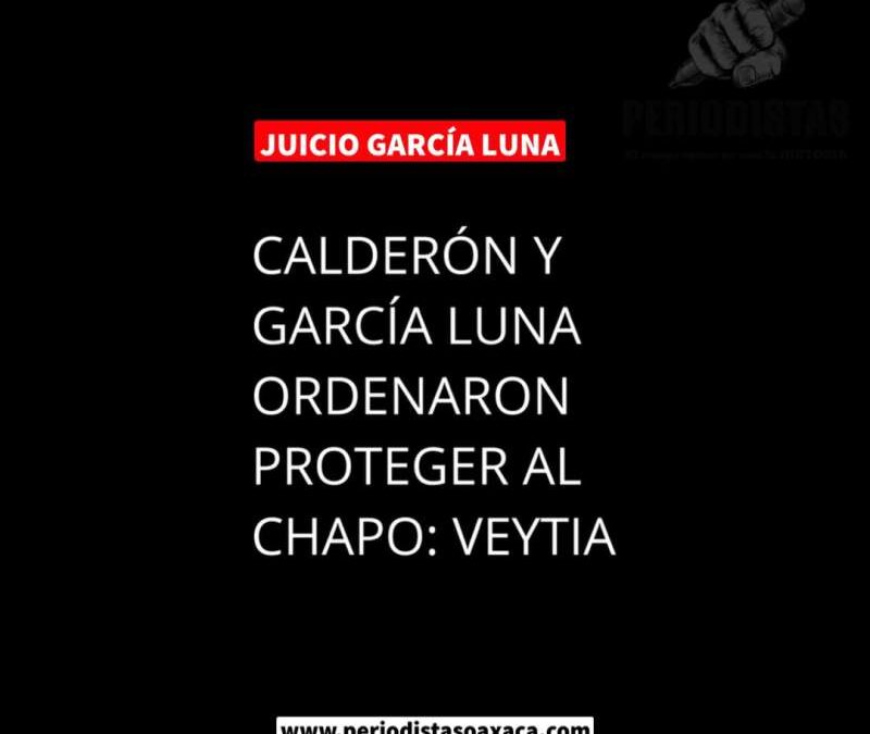 Édgar Veytia asegura que Calderón y García Luna ordenaron proteger a El Chapo frente al resto de narcos