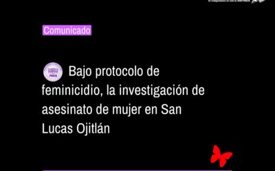 Investiga Fiscalía de Oaxaca, bajo protocolo de feminicidio, muerte violenta de una mujer ocurrida en San Lucas Ojitlán