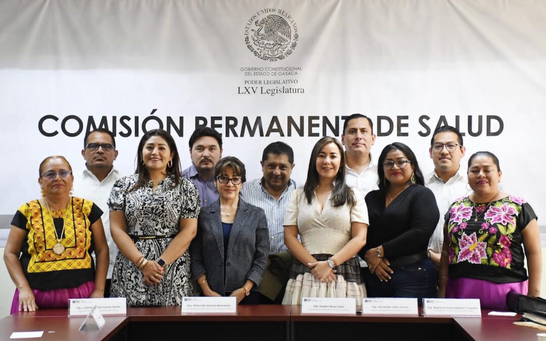 Congreso y Secretaría de Salud sumarán esfuerzos para garantizar el acceso a la salud de todas y todos los oaxaqueños