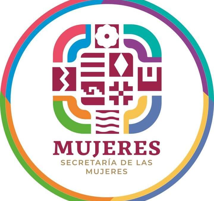 Pide Secretaría de las Mujeres honrar y visibilizar el legado de las mujeres en el desarrollo de Oaxaca