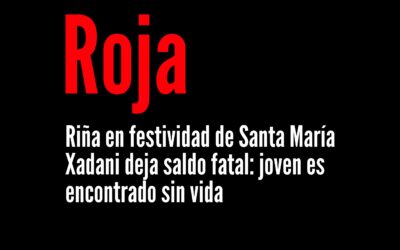 Festividad en Santa María Xadani se torna violenta: joven pierde la vida en pelea