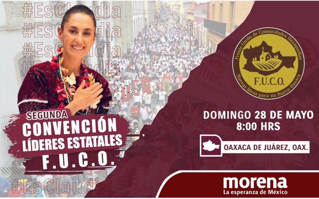 ANUNCIA FUCO 2DA CONVENCIÓN ESTATAL EN LA CAPITAL OAXAQUEÑA