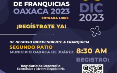 Anuncian el “Primer Foro de Franquicias Oaxaca 2023” para potenciar el emprendimiento local