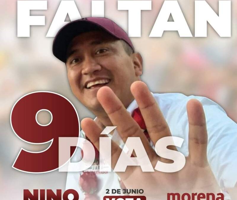 El triunfo de MORENA, esta cerca: Nino Morales