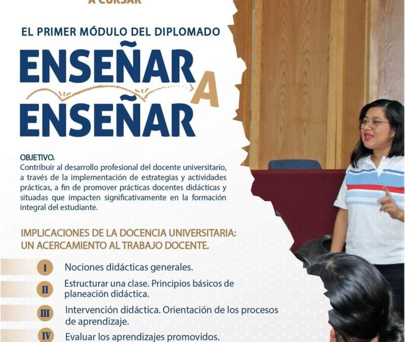 Invita UABJO a la comunidad docente a participar en el diplomado “Enseñar a Enseñar”