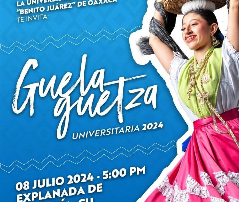 UABJO anuncia su tercera Guelaguetza Universitaria