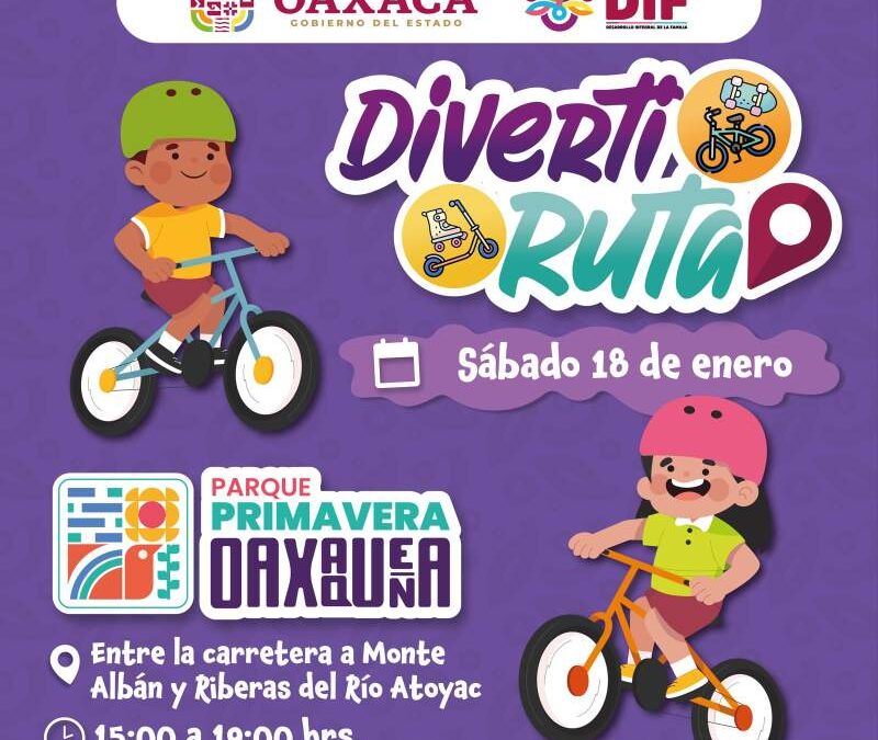 Anuncia DIF Oaxaca trigésima edición de la Diverti Ruta en el Parque Primavera
