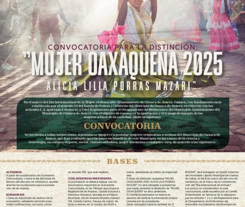 Convocatoria abierta para la distinción “Mujer Oaxaqueña 2025”, en reconocimiento a la excelencia y aportaciones de las mujeres de la capital