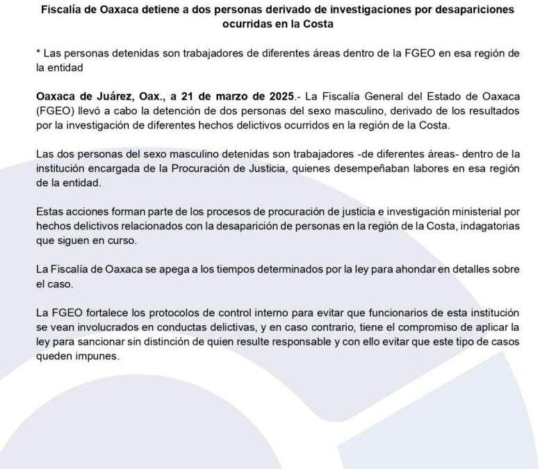 Fiscalía de Oaxaca detiene a dos personas derivado de investigaciones por desapariciones ocurridas en la Costa