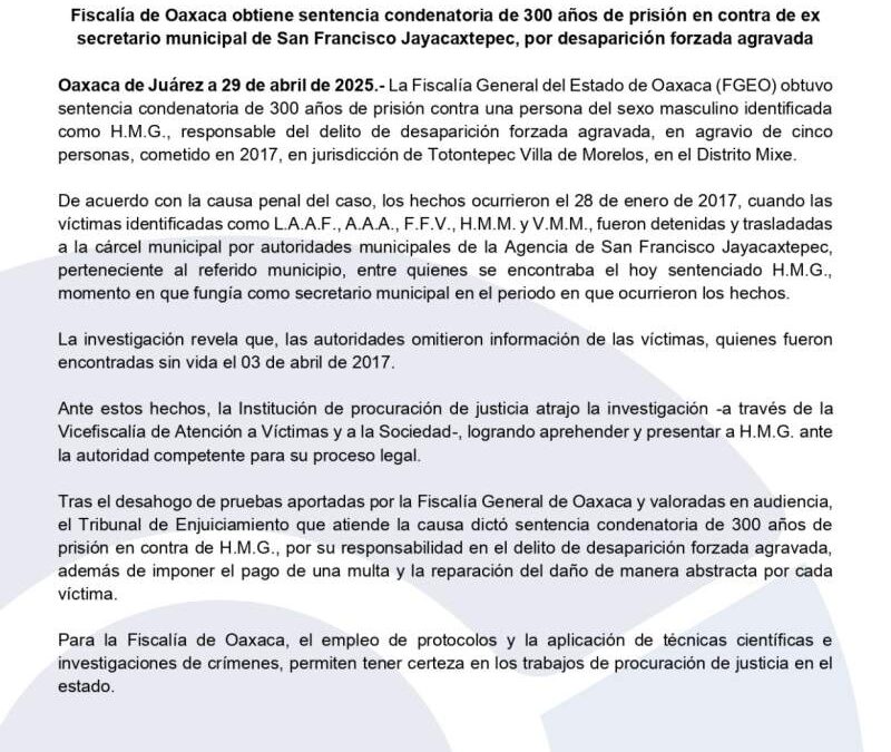 Fiscalía de Oaxaca obtiene sentencia condenatoria de 300 años de prisión en contra de ex secretario municipal de San Francisco Jayacaxtepec, por desaparición forzada agravada
