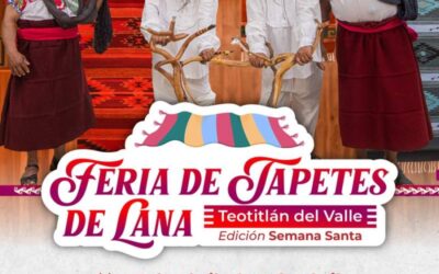 Realizará Teotitlán del Valle Feria de Tapetes de Lana del 12 al 27 de abril