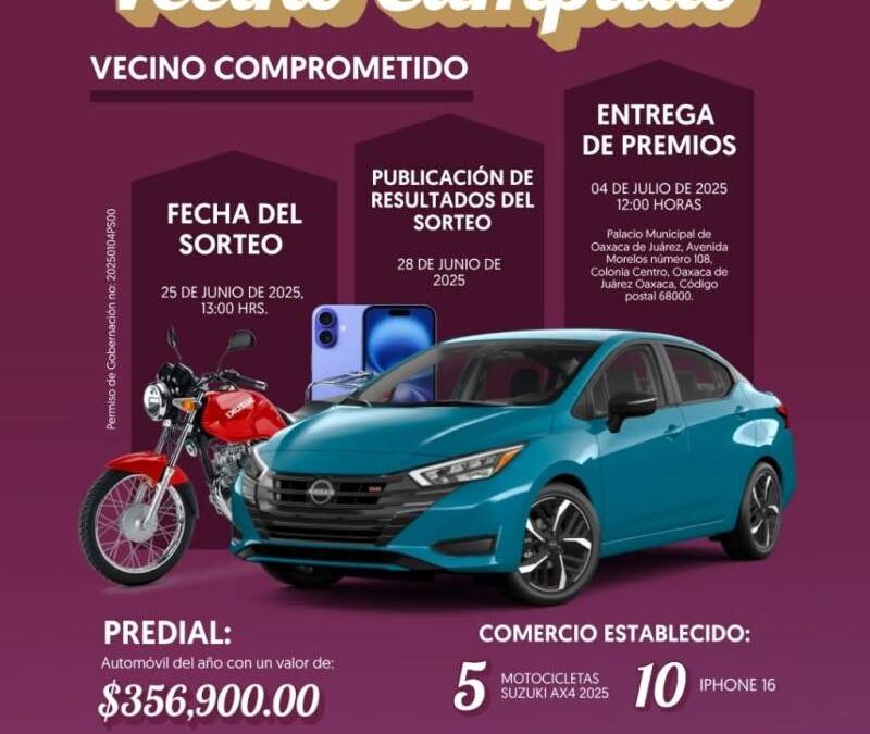 El Municipio de Oaxaca de Juárez premiará a contribuyentes mediante el sorteo “Vecino Cumplido”