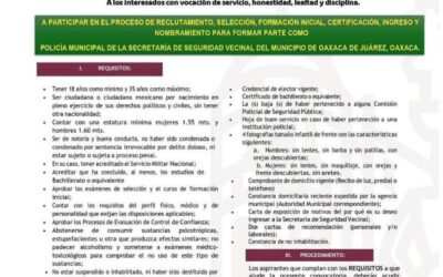 Lanza Municipio de Oaxaca de Juárez la Segunda Convocatoria para ingresar a la Policía Municipal