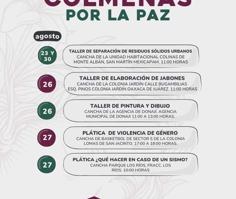Actividades de Colmenas por la Paz llegan a colonias y agencias de Oaxaca de Juárez