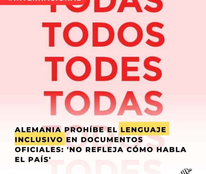 Alemania prohíbe el lenguaje inclusivo en documentos oficiales: ‘No refleja cómo habla el país’