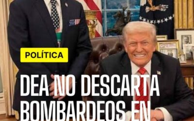 DEA deja abierta posibilidad de bombardeo a cárteles en México si lo ordena Trump