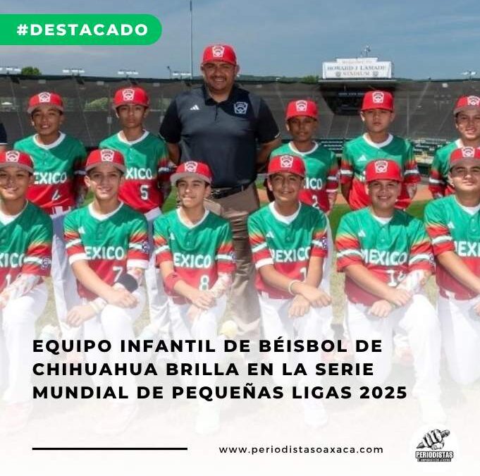 Equipo infantil de béisbol de Chihuahua brilla en la Serie Mundial de Pequeñas Ligas 2025