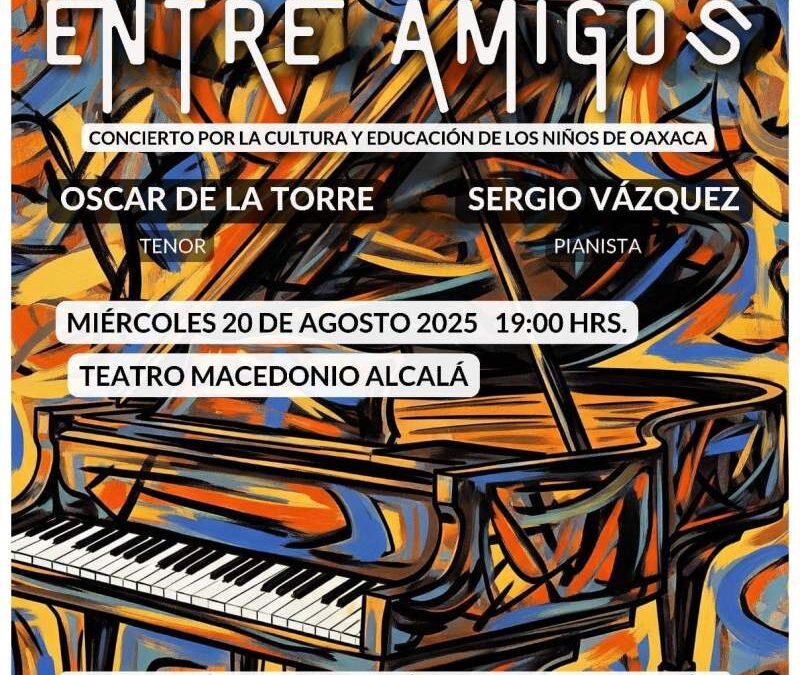 Óscar de la Torre y Sergio Vázquez ofrecerán el Concierto Entre Amigos en el Macedonio Alcalá