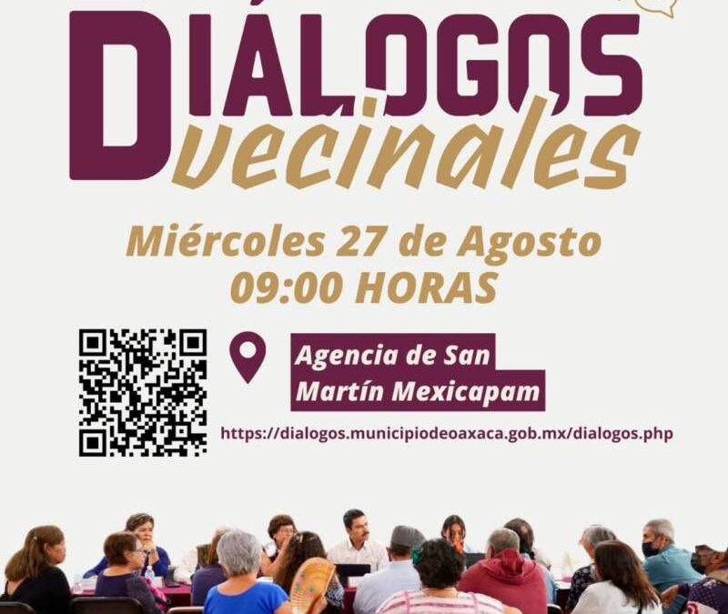 San Martín Mexicapam será punto de encuentro para los Diálogos Vecinales