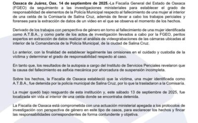 Con apoyo de video, Fiscalía de Oaxaca ahonda investigaciones para establecer grado de responsabilidad de la Policía Municipal de Salina Cruz luego que una mujer perdió la vida al interior de Comisaría
