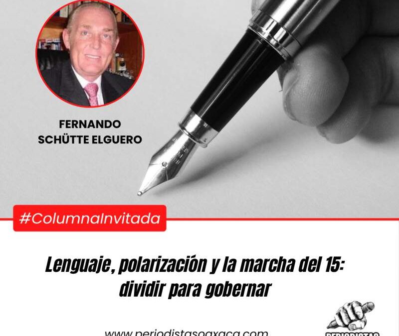 Lenguaje, polarización y la marcha del 15: dividir para gobernar