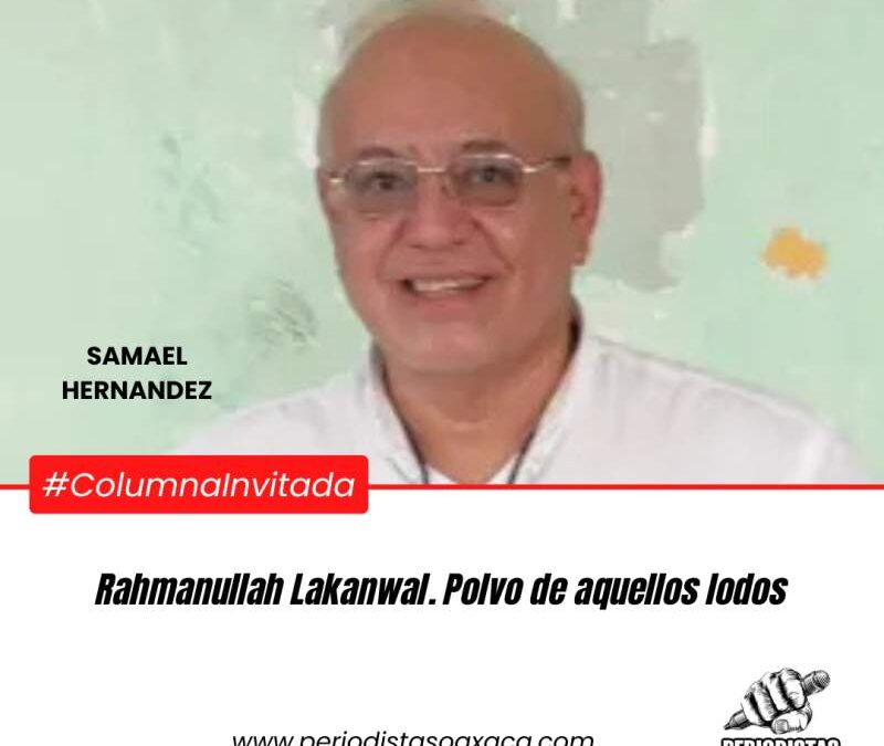 Rahmanullah Lakanwal. Polvo de aquellos lodos