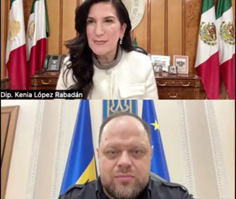 Sostiene Kenia López Rabadán reunión virtual con el presidente del Parlamento de Ucrania, Ruslan Stefanchuk