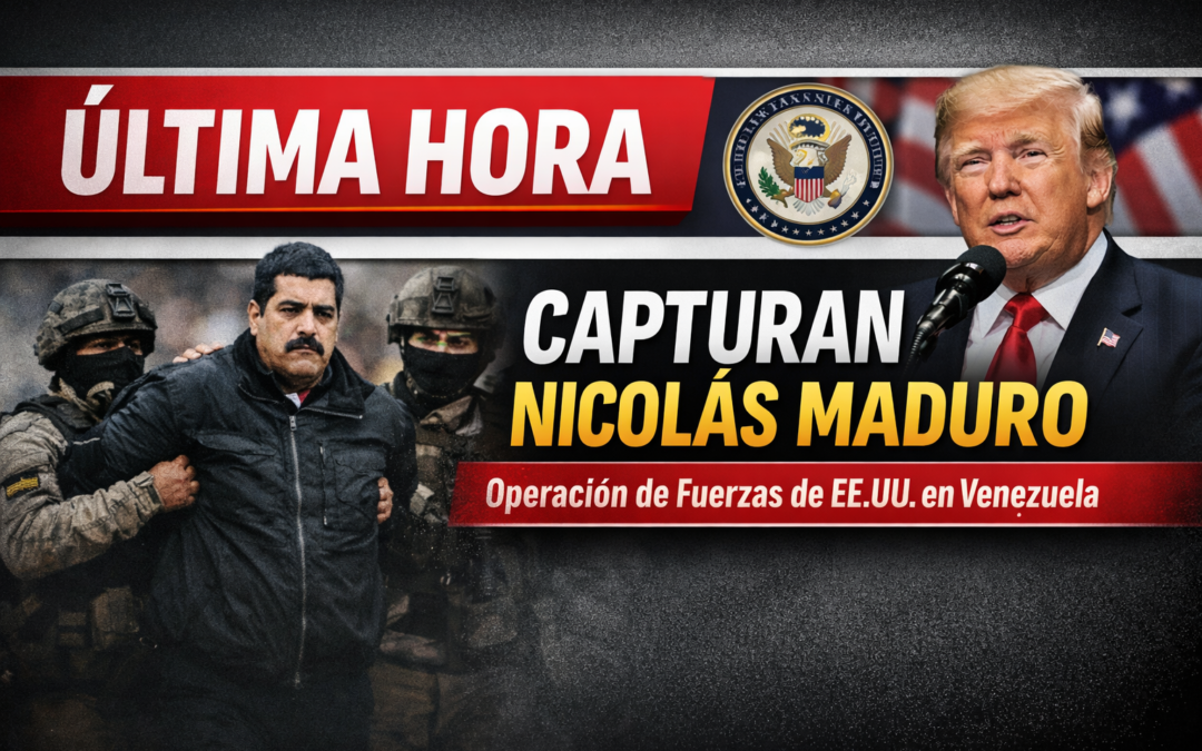 Estados Unidos captura a Nicolás Maduro tras operación militar en Venezuela