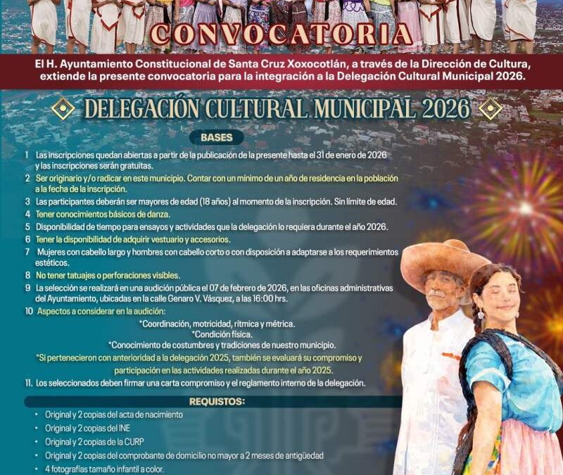 Abren convocatoria para conformar Delegación Cultural Municipal 2026 en Xoxocotlán