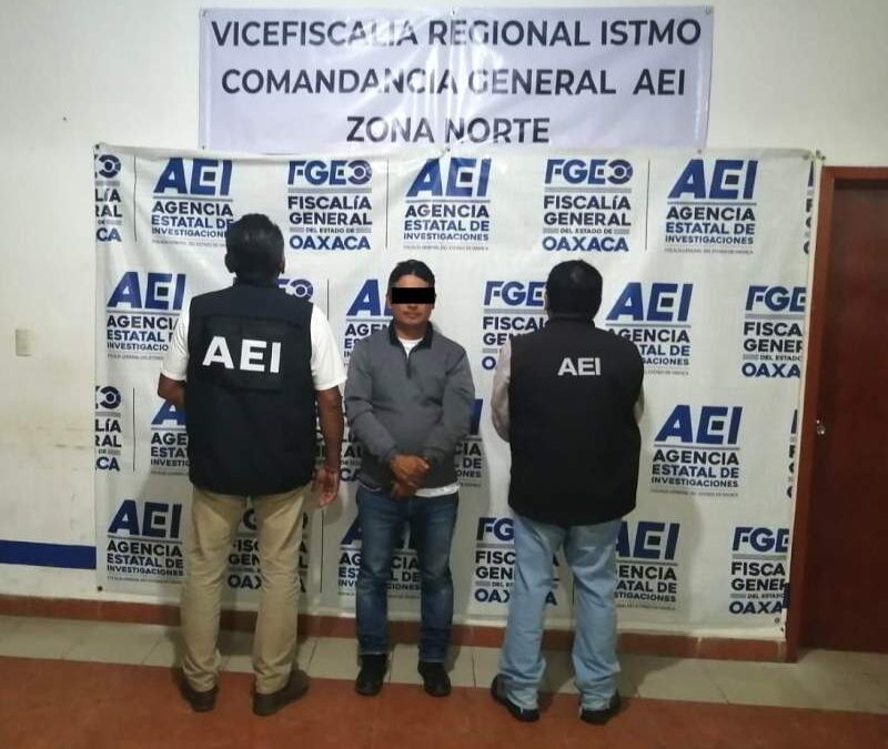 Fiscalía de Oaxaca ejecuta orden de aprehensión contra padrastro de víctima por agresiones sexuales cometidas en agravio de una niña
