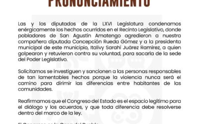 Condena LXVI Legislatura hechos violentos por habitantes de San Agustín Amatengo en el Recinto Legislativo