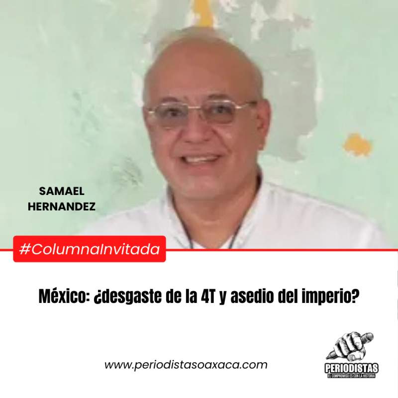 mexico-desgaste-de-la-4t-y-asedio-del-imperio