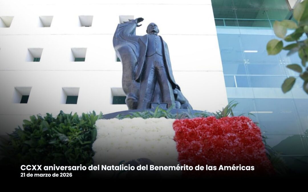 Conmemora Congreso del Estado el CCXX aniversario del natalicio del Benemérito de las Américas