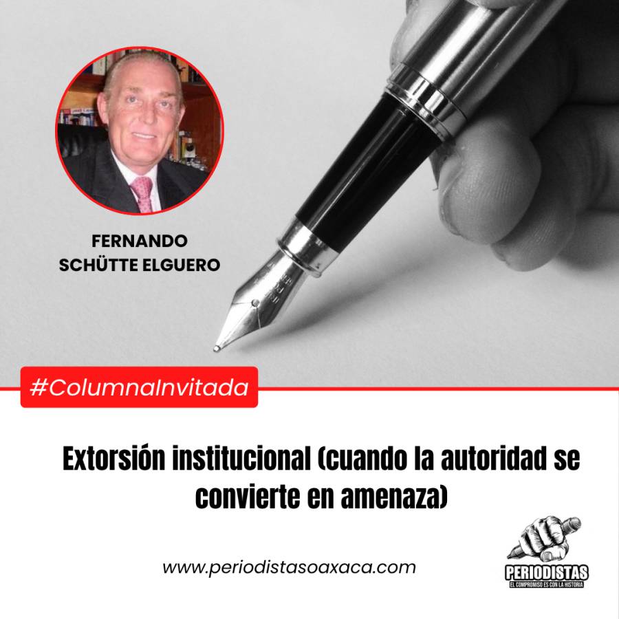 extorsion-institucional-cuando-la-autoridad-se-convierte-en-amenaza-69cc2f2423fa7