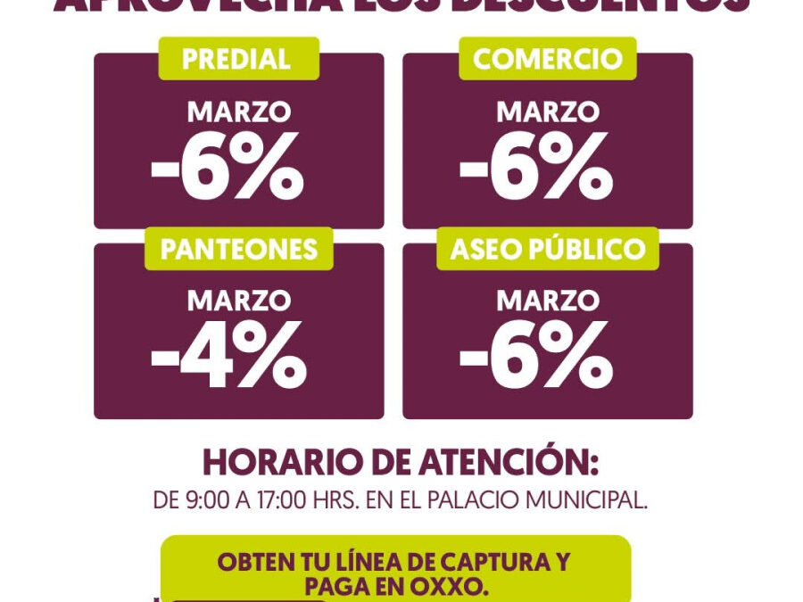 Municipio de Oaxaca de Juárez mantiene descuento del 6% en predial durante marzo