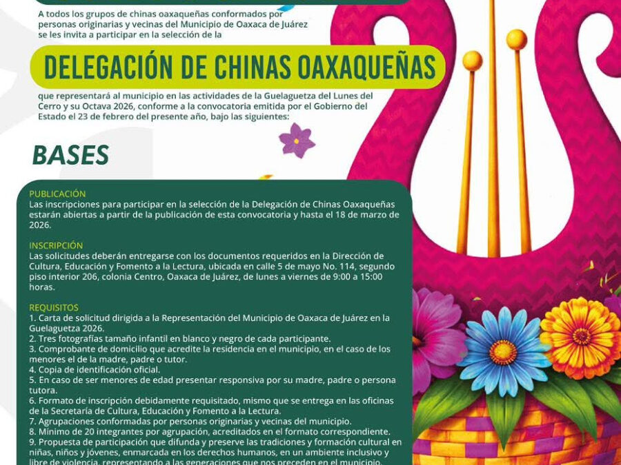 Oaxaca de Juárez convoca a integrar la Delegación de Chinas Oaxaqueñas 2026