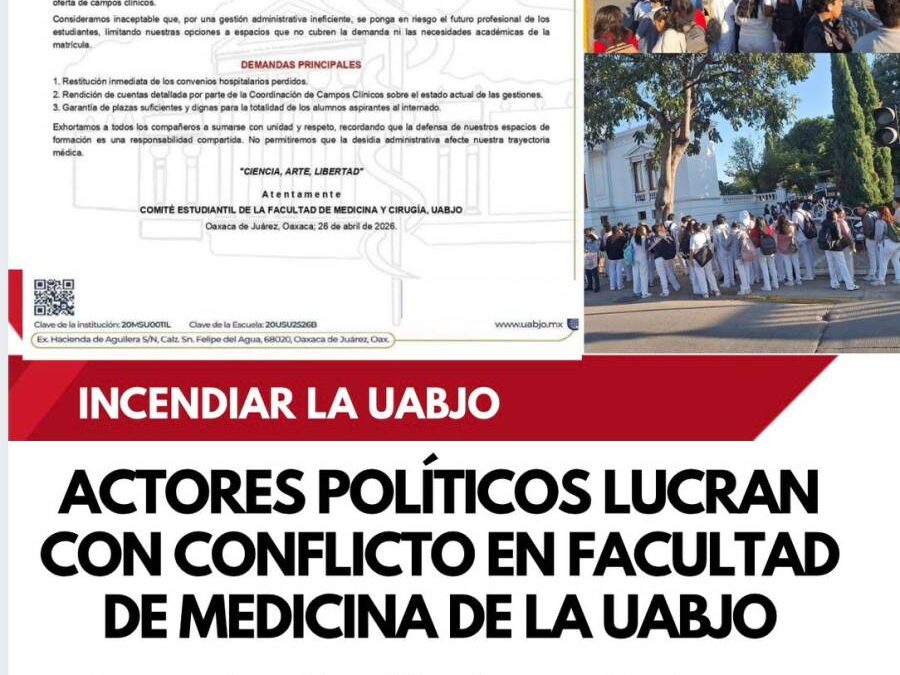 Actores políticos lucran con conflicto en Facultad de Medicina de la UABJO