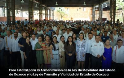 Congreso del Estado realiza Foro para la Armonización de las Leyes de Tránsito y Movilidad de Oaxaca
