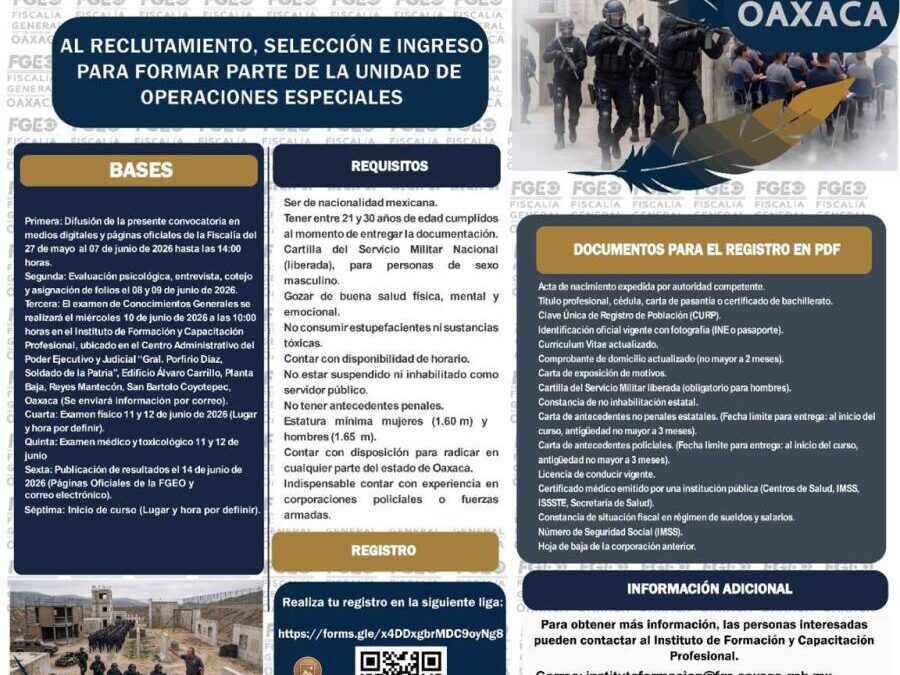 Crea Fiscalía de Oaxaca nueva Unidad de Operaciones Especiales para combatir delitos de alto impacto; lanza convocatoria de reclutamiento