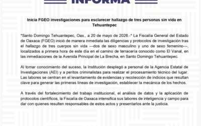 Fiscalía de Oaxaca inicia investigaciones por hallazgo de tres personas sin vida en Tehuantepec