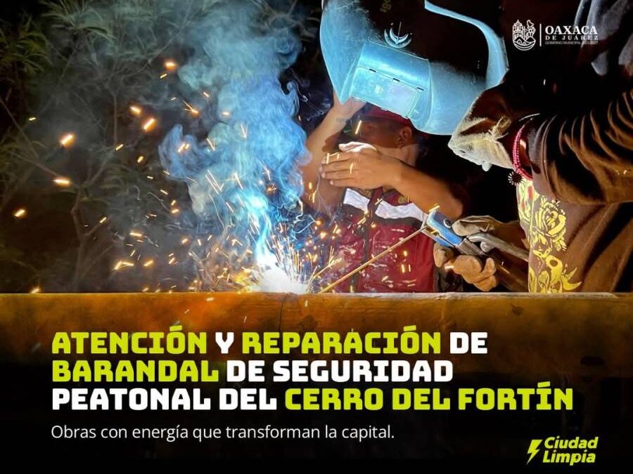 Reparan tramo de barandal en el Cerro del Fortín para garantizar seguridad peatonal
