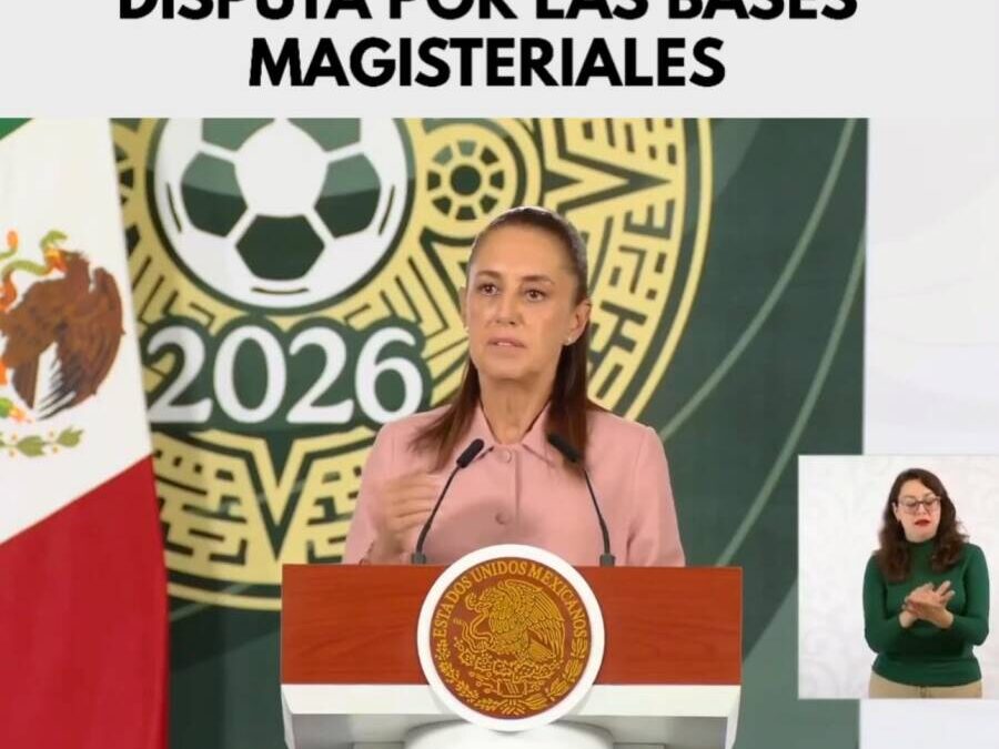 Sheinbaum disputa a la CNTE la representación de los maestros; la consulta directa cae sobre las grietas internas de la Sección 22
