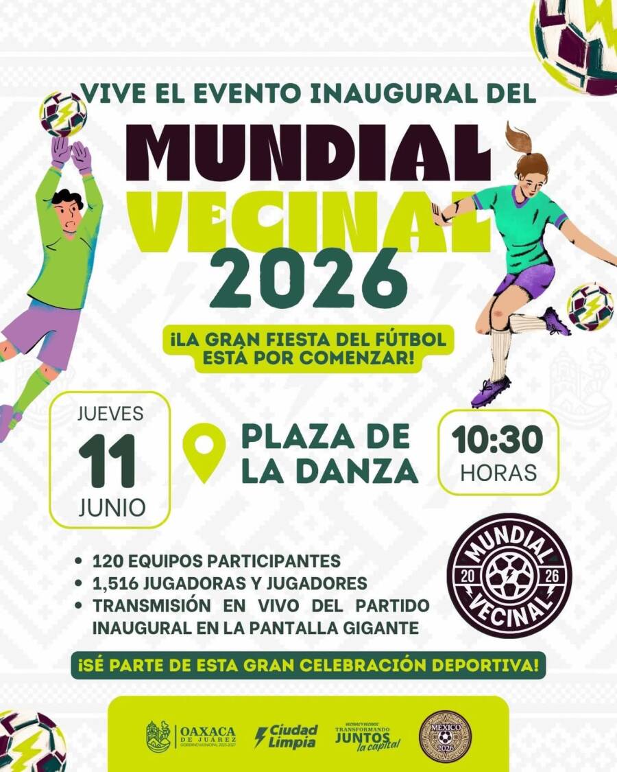 todo-listo-para-el-arranque-del-mundial-vecinal-2026-en-oaxaca-de-juarez-6a29c8793ca2f
