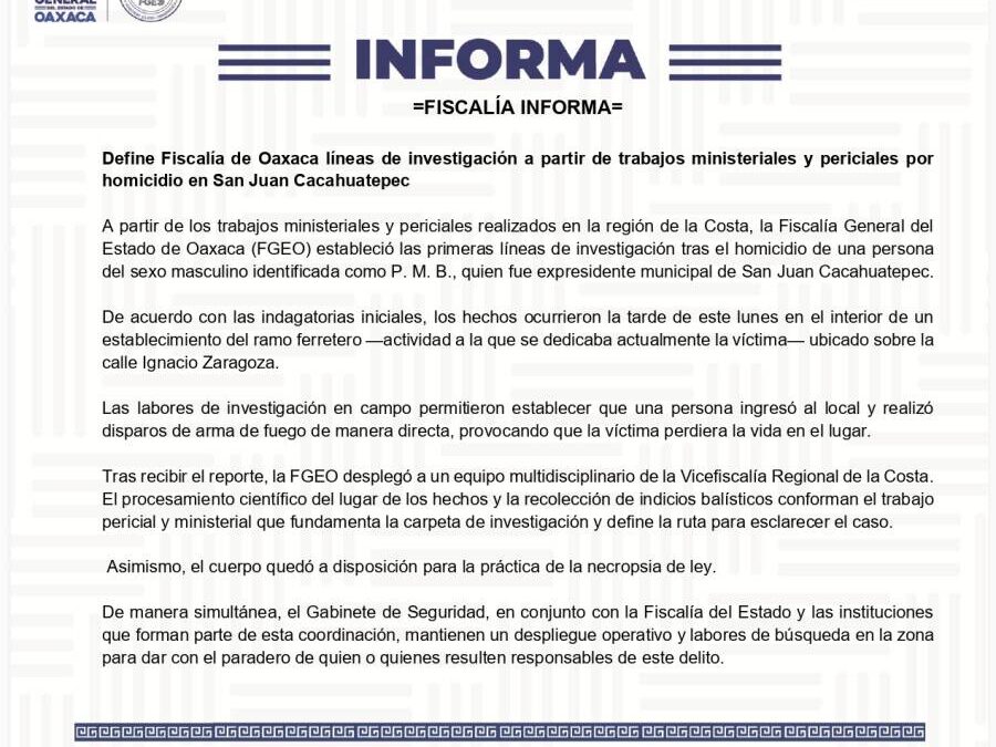 Define Fiscalía de Oaxaca líneas de investigación a partir de trabajos ministeriales y periciales por homicidio en San Juan Cacahuatepec.