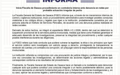 Fiscalía de Oaxaca inicia procedimiento en contraloría interna ante denuncia en redes por probable actuación irregular de perito