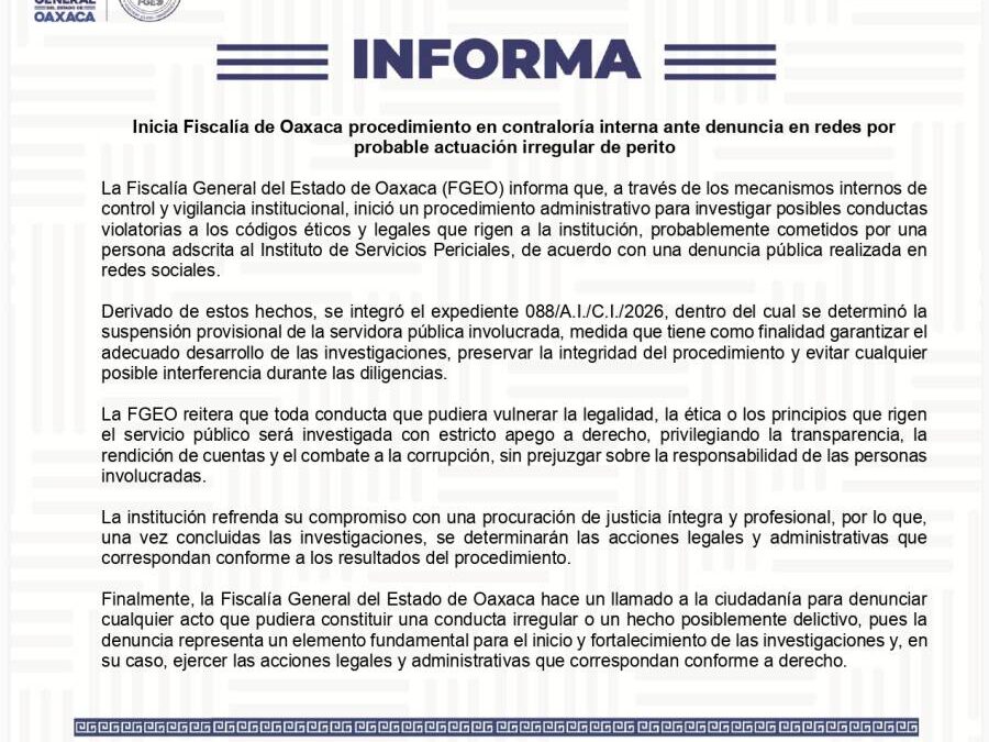 Fiscalía de Oaxaca inicia procedimiento en contraloría interna ante denuncia en redes por probable actuación irregular de perito