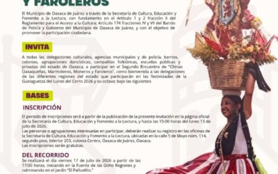 Oaxaca de Juárez invita al Segundo Encuentro de Chinas Oaxaqueñas, Marmoteros, Moneros y Faroleros