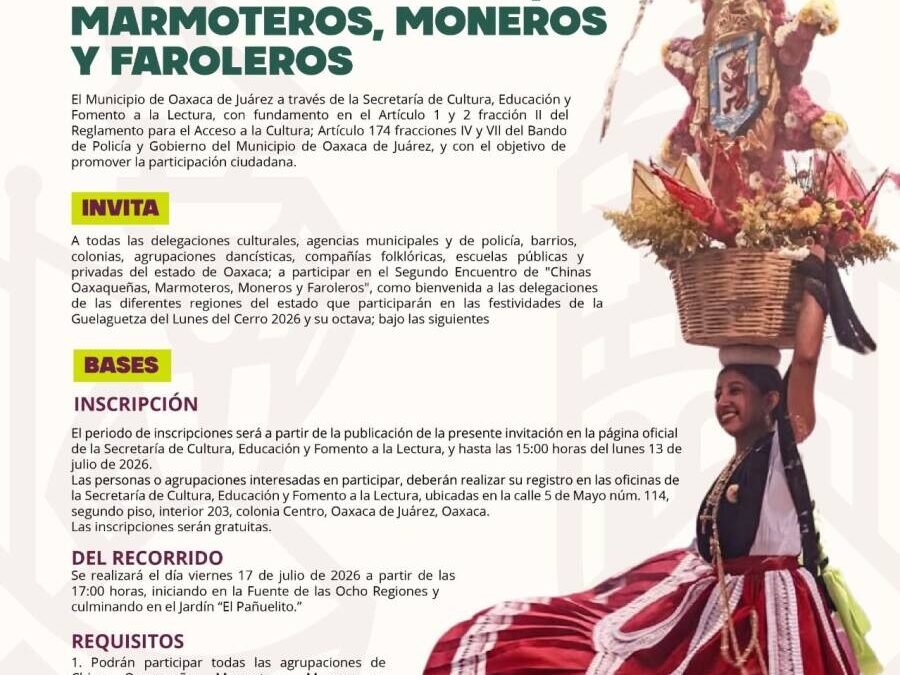 Oaxaca de Juárez invita al Segundo Encuentro de Chinas Oaxaqueñas, Marmoteros, Moneros y Faroleros