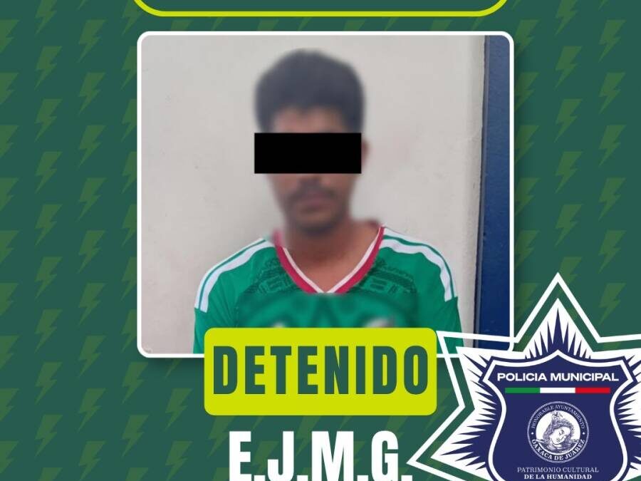 Policía Municipal de Oaxaca de Juárez detiene a una persona por el presunto delito de violencia familiar