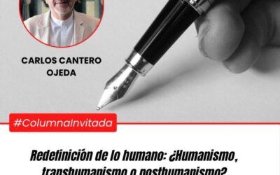 Redefinición de lo humano: ¿Humanismo, transhumanismo o posthumanismo?